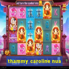 thammy caroline nua